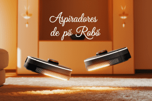 Qual a potência ideal para aspirador robô?